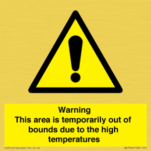 Warning This area is temporarily out of bounds due to the high temperatures